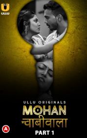Mohan Chabhiwala Part 1 2023 Hindi Ullu Web Series Download 480p 720p 1080p Mp4Moviez